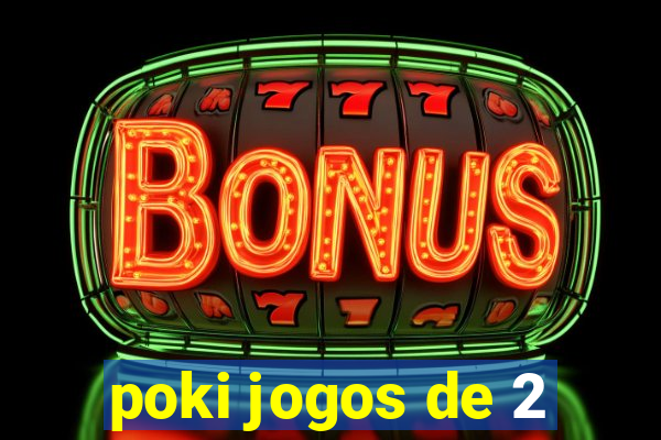 poki jogos de 2